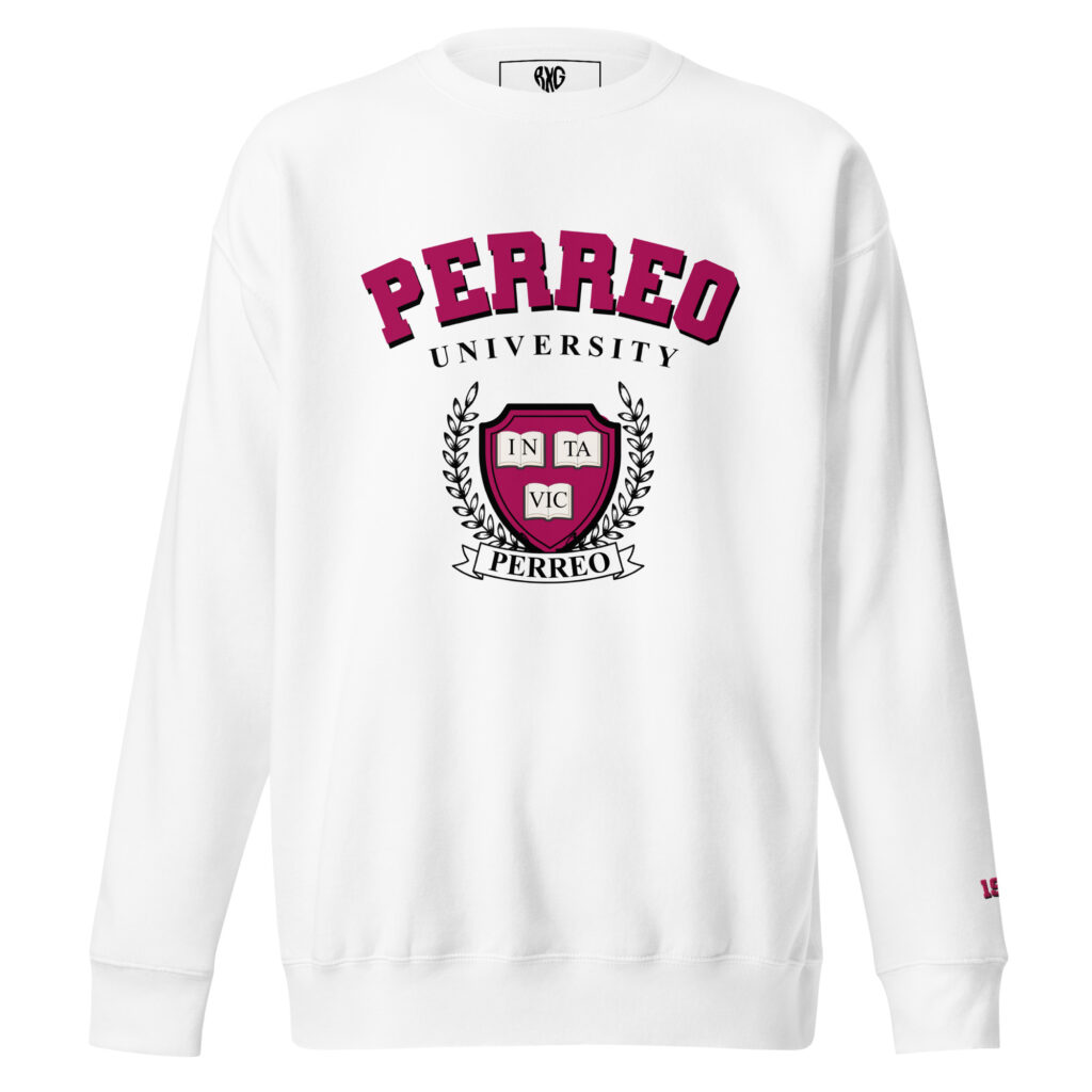 Perreo University Unisex Premium Sweatshirt